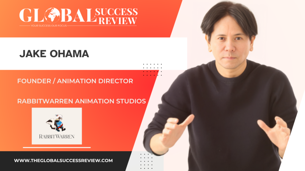 Jake Ohama: Leading with the Unconditionable Heart Founder & Animation Director, Rabbitwarren Animation Studios For The Most Influential Business Leaders To Watch In 2025