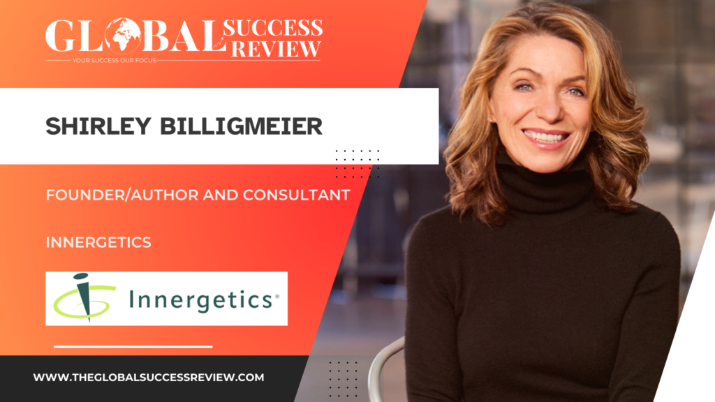 Shirley-Billigmeier: Reclaiming the Wisdom Within_Global Success Review Magazine