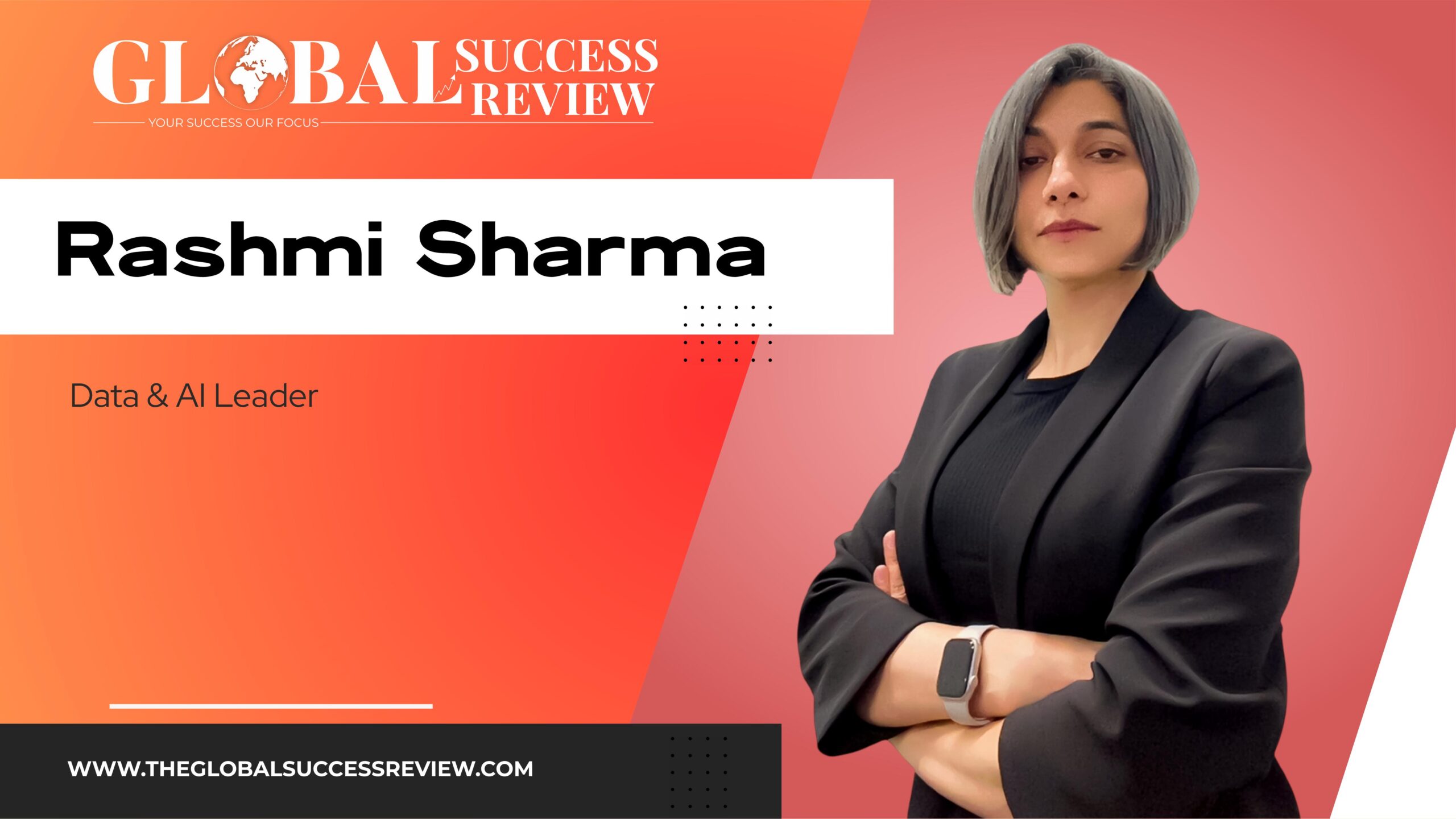 Rashmi Sharma: Redefining Australia’s Tech Future With Human-Centred AI, Ethical Reinvention & Purpose-Driven Leadership—The Global Success Review Magazine