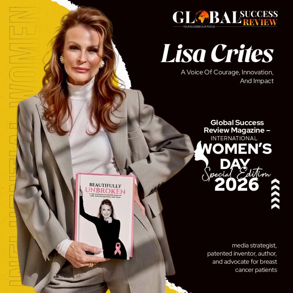 Lisa Crites Influential women The Global Success Review Magazine