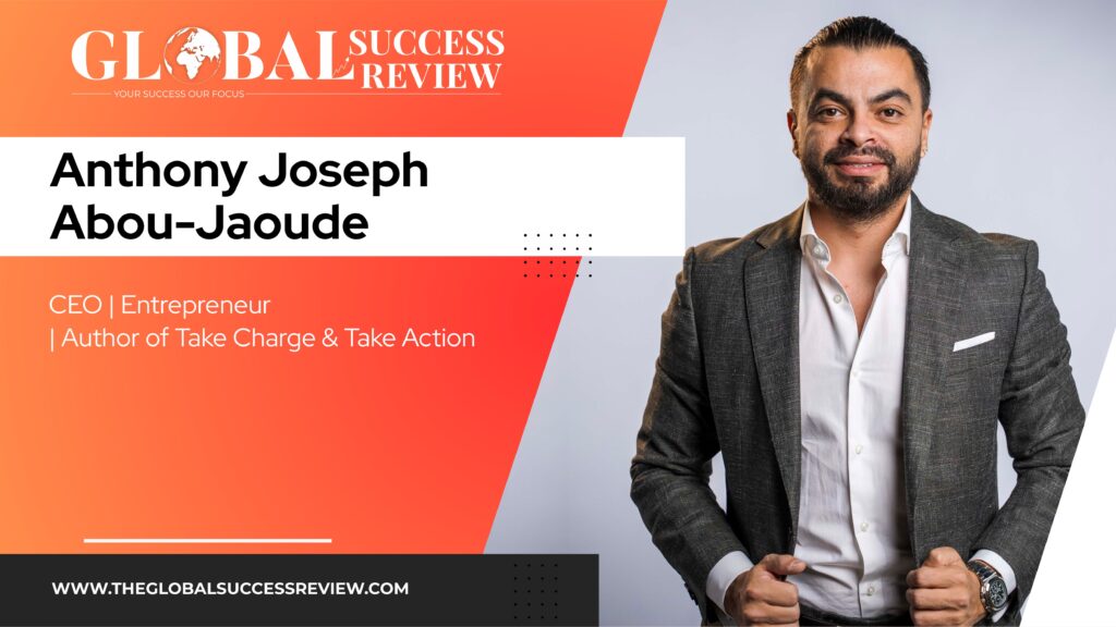 Anthony Joseph Abou-Jaoude Web Image The Global Success Review Magazine