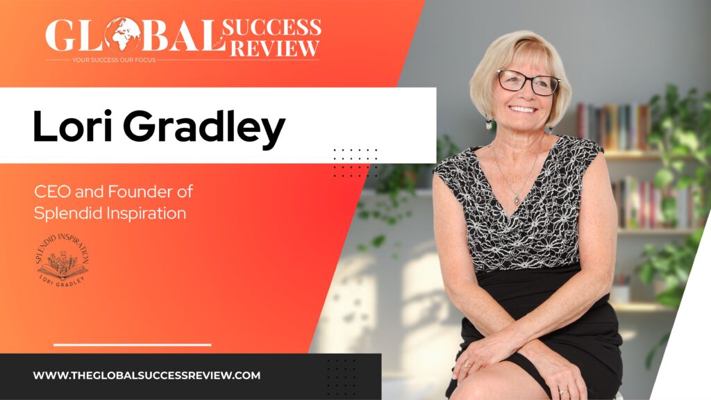 Lori Gradley Web Image The Global Success Review Magazine