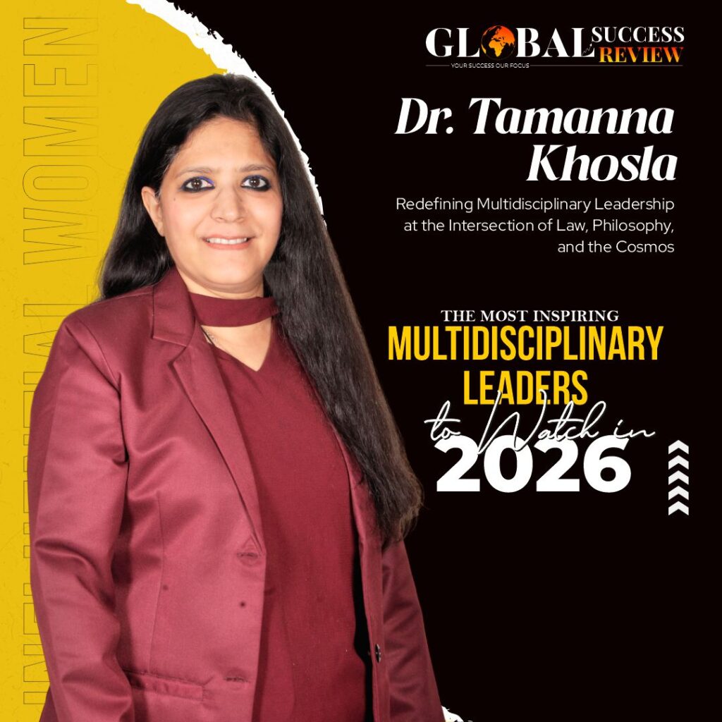 Dr. Tamanna Khosla Influential women_The Global Success Review Magazine