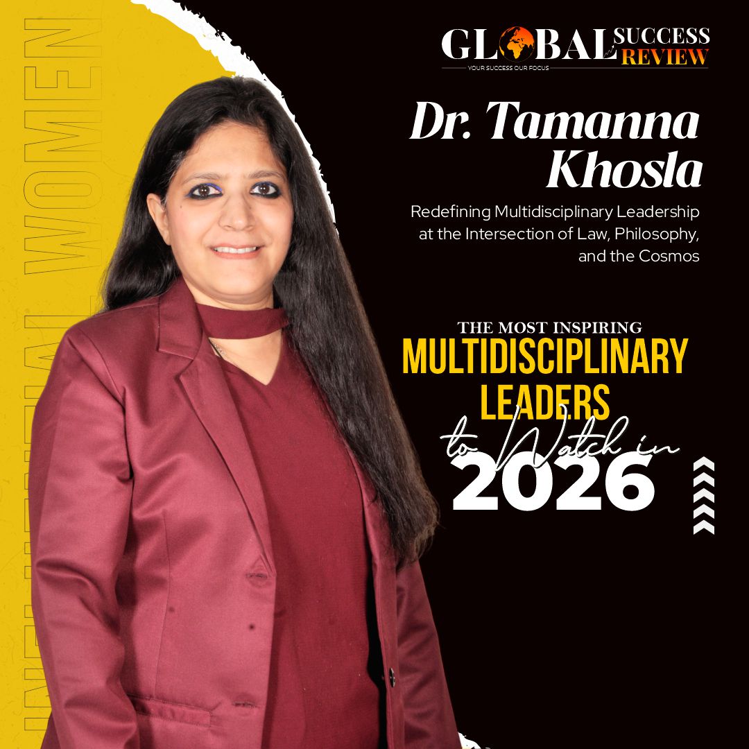 Dr. Tamanna Khosla Influential women_The Global Success Review Magazine