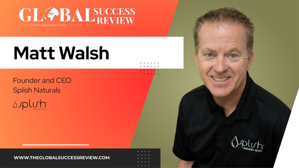 Matt Walsh Web Image_The Global Success Review Magazine