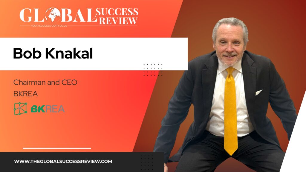 Bob Knakal Web Image_The Global Success Review Magazine