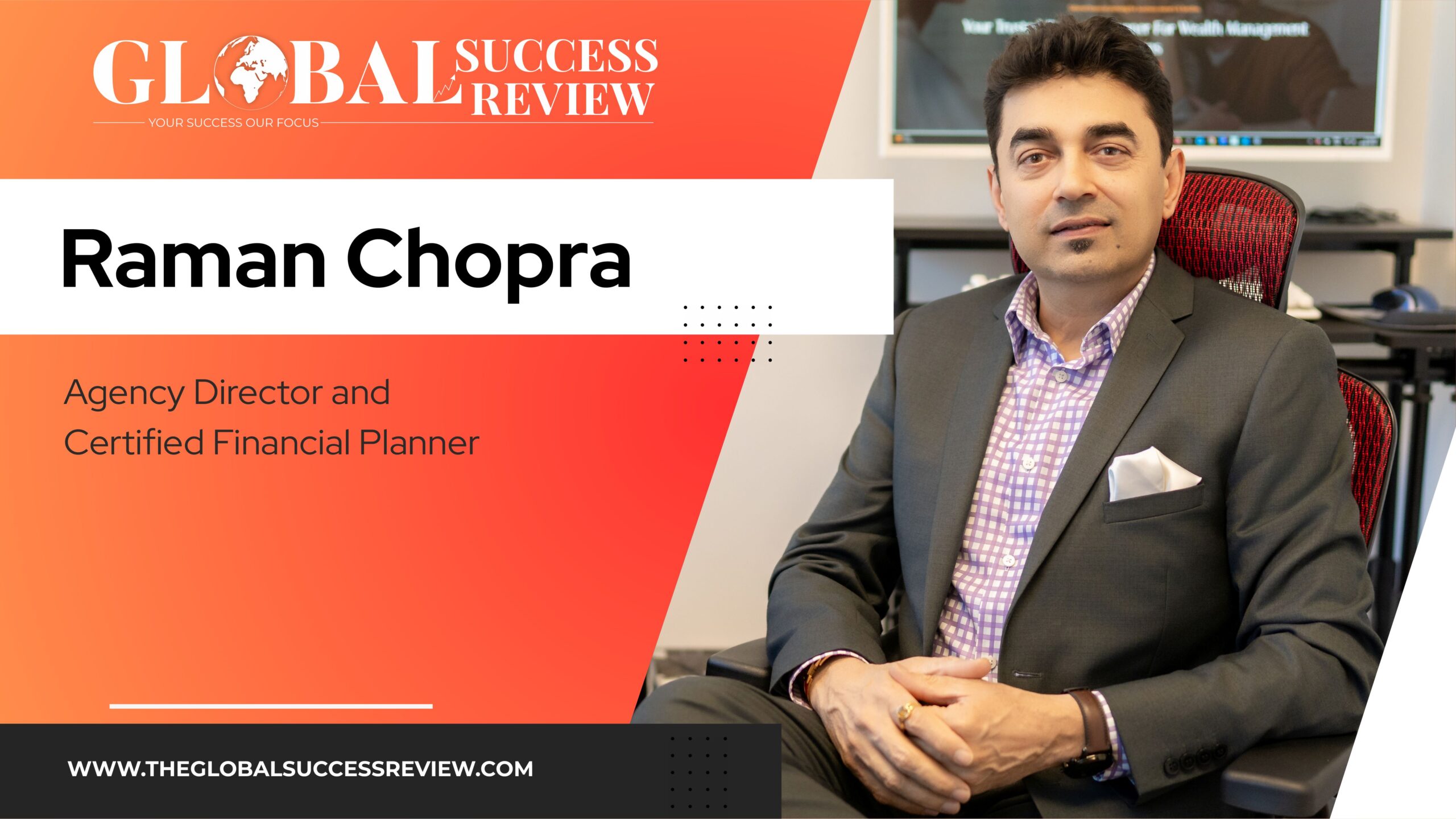 Raman Chopra Web ImageThe Global Success Review Magazine
