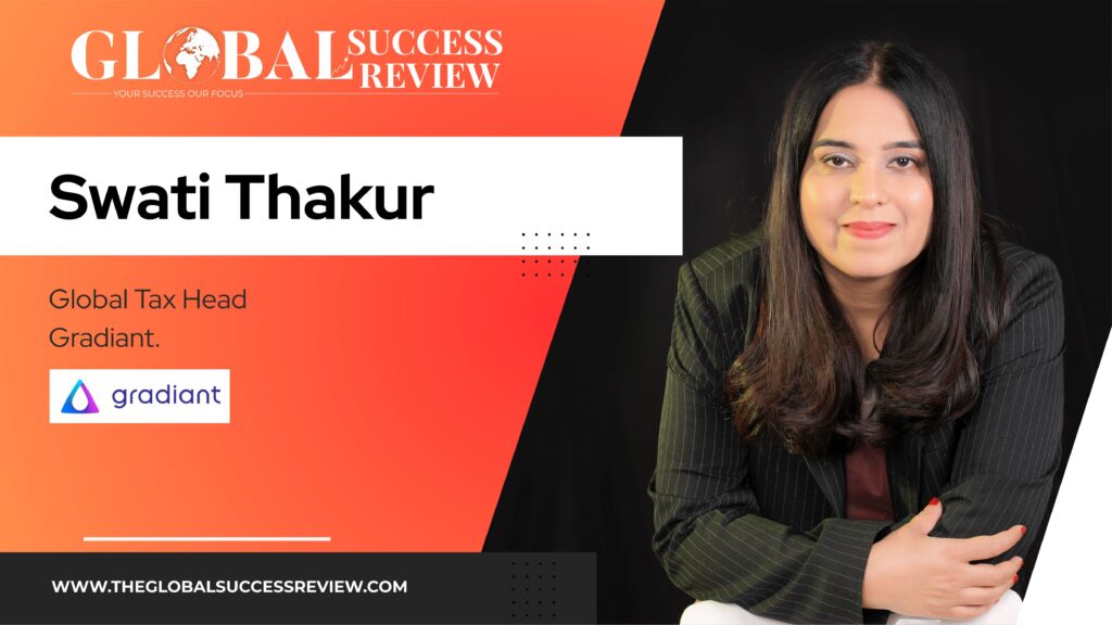 Swati Thakur Web Image_The Global Success Review Magazine