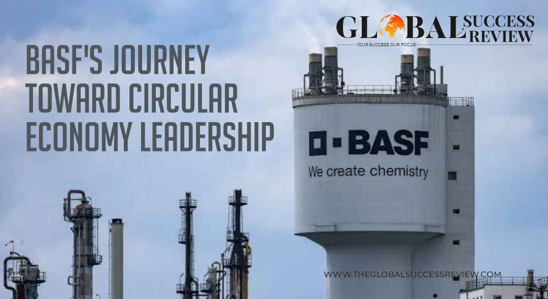 BASF's Journey Toward Circular Economy Leadership