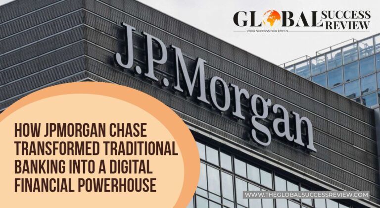 How JPMorgan Chase Transformed Traditional Banking into a Digital Financial Powerhouse