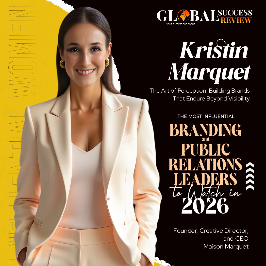 Kristin Marquet Influential women_The Global Success Review Magazine