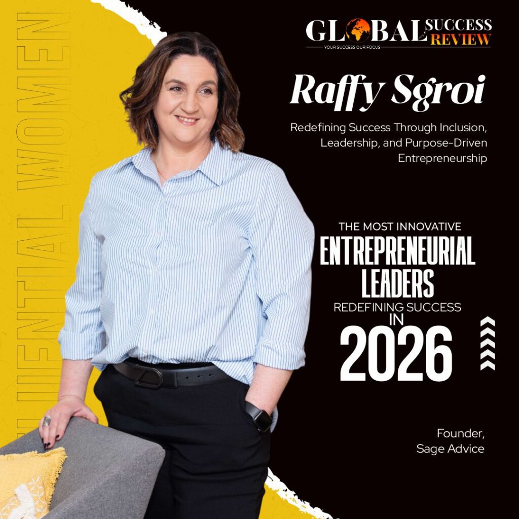 Raffy Sgroi Influential women_The Global Success Review Magazine