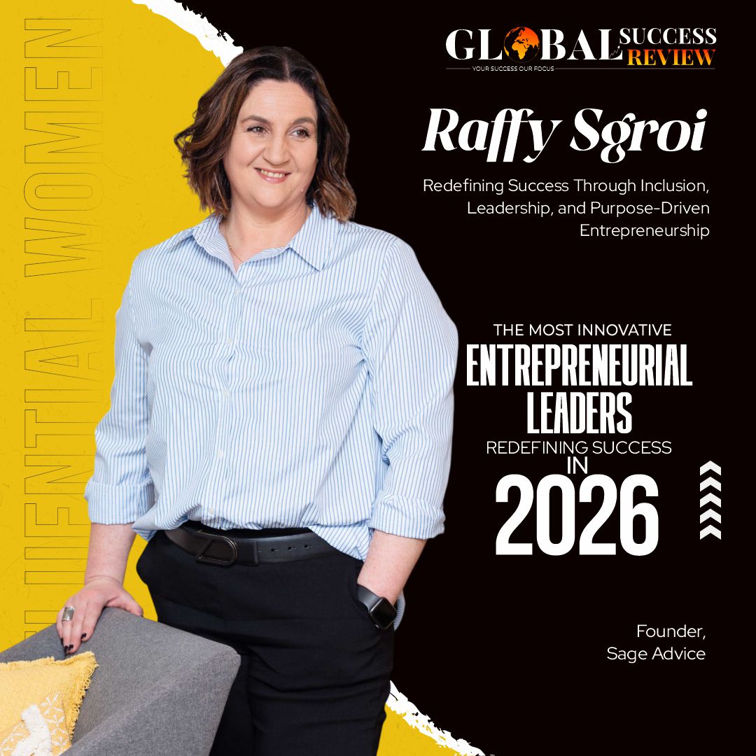 Raffy Sgroi Influential women_The Global Success Review Magazine