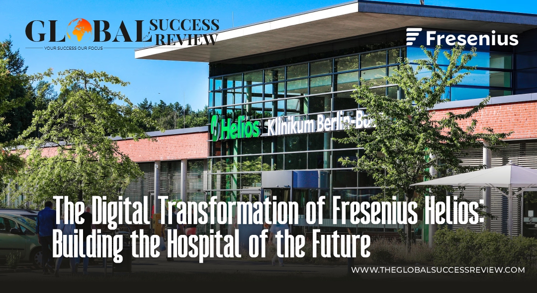 The Digital Transformation of Fresenius Helios Building the Hospital of the Future