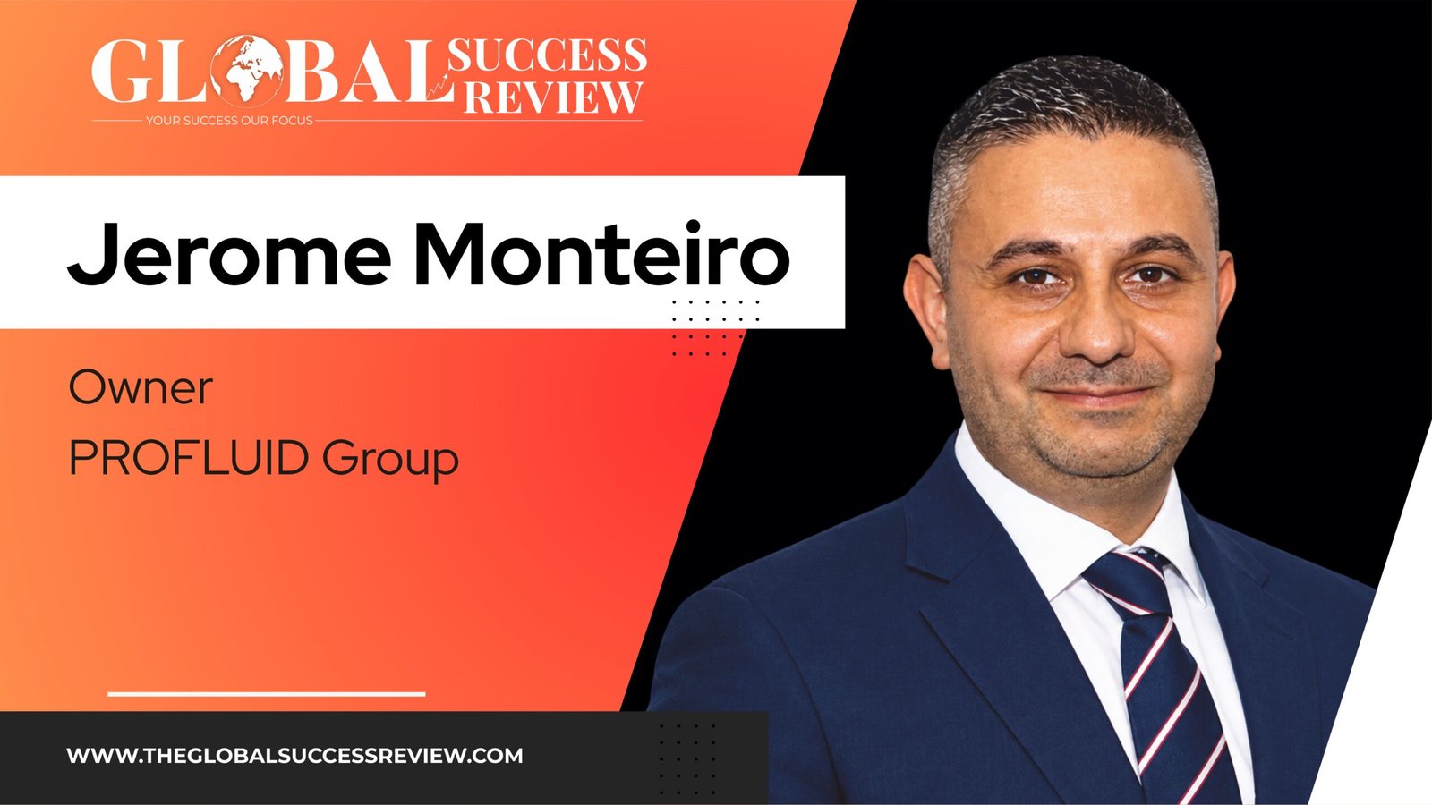 Web Article Image_Jerome Monteiro_The Global Success Review Magazine