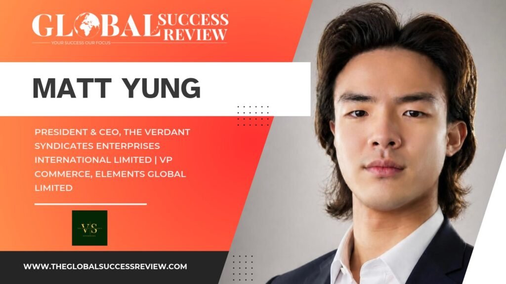 Attachment Details Web-Image_Matt-Yung_The-Global-Success-Review-Magazine
